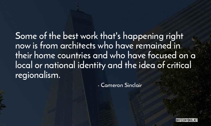 Home Is The Best Quotes By Cameron Sinclair Home Is The Best Quotes By Cameron Sinclair