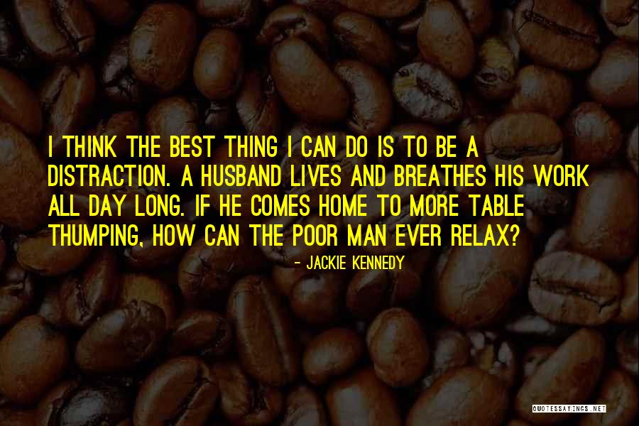 Home Is The Best Quotes By Jackie Kennedy