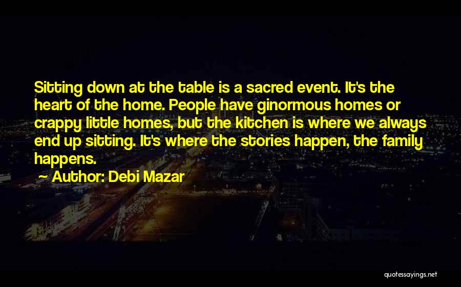 Home Is Where Family Is Quotes By Debi Mazar