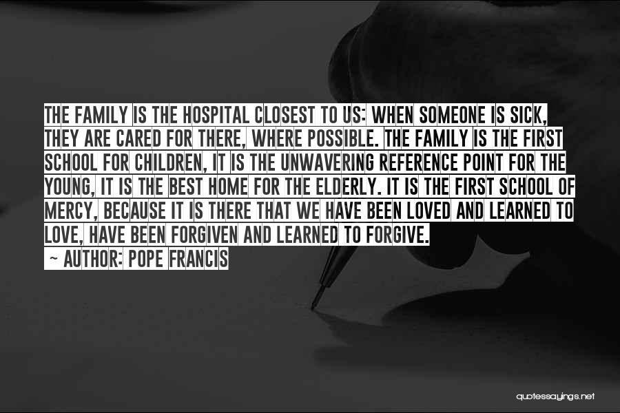 Home Is Where Family Is Quotes By Pope Francis