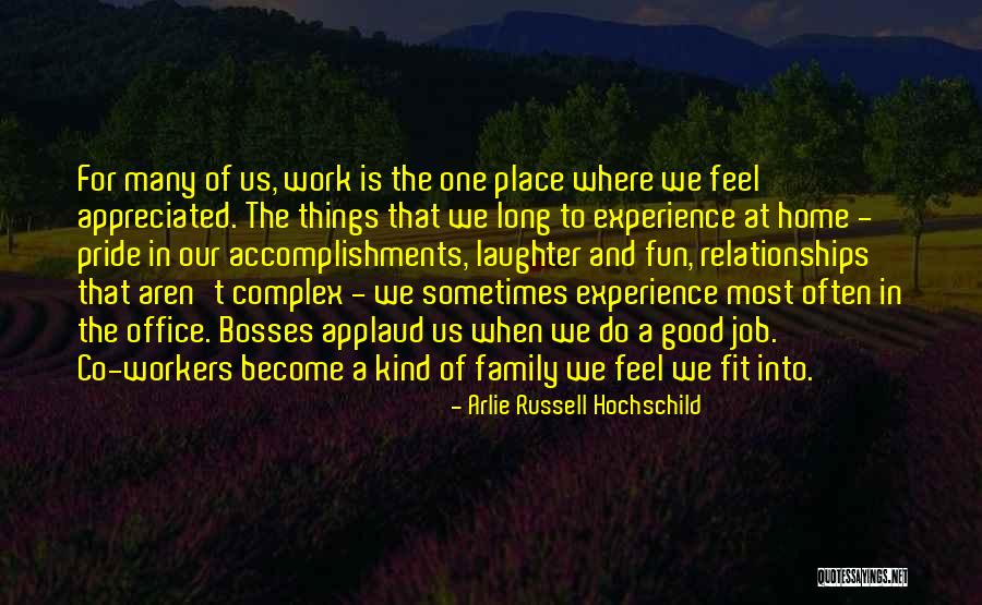 Home Is Where The Family Is Quotes By Arlie Russell Hochschild Home Is Where The Family Is Quotes By Arlie Russell Hochschild
