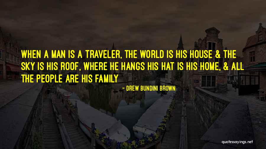 Home Is Where The Family Is Quotes By Drew Bundini Brown Home Is Where The Family Is Quotes By Drew Bundini Brown