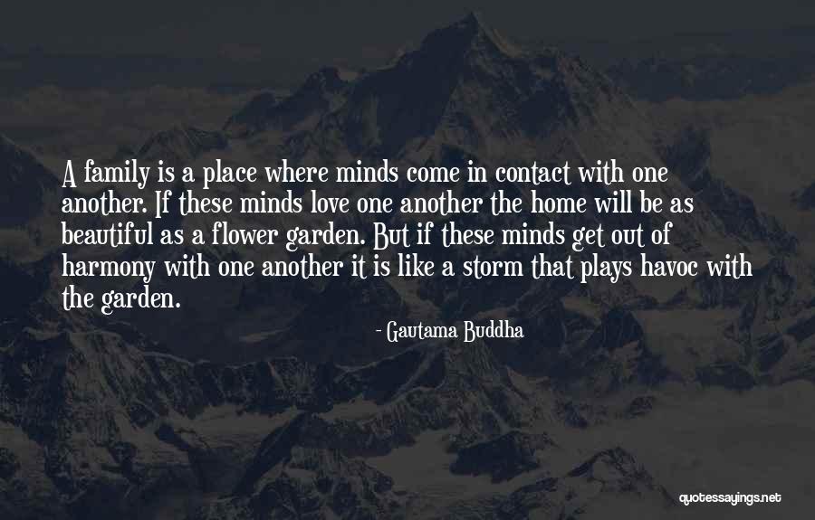 Home Is Where The Family Is Quotes By Gautama Buddha Home Is Where The Family Is Quotes By Gautama Buddha
