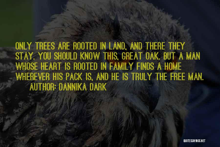 Home Is Wherever Quotes By Dannika Dark