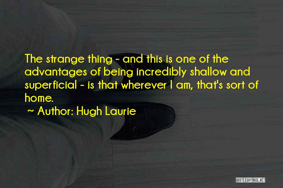 Home Is Wherever Quotes By Hugh Laurie