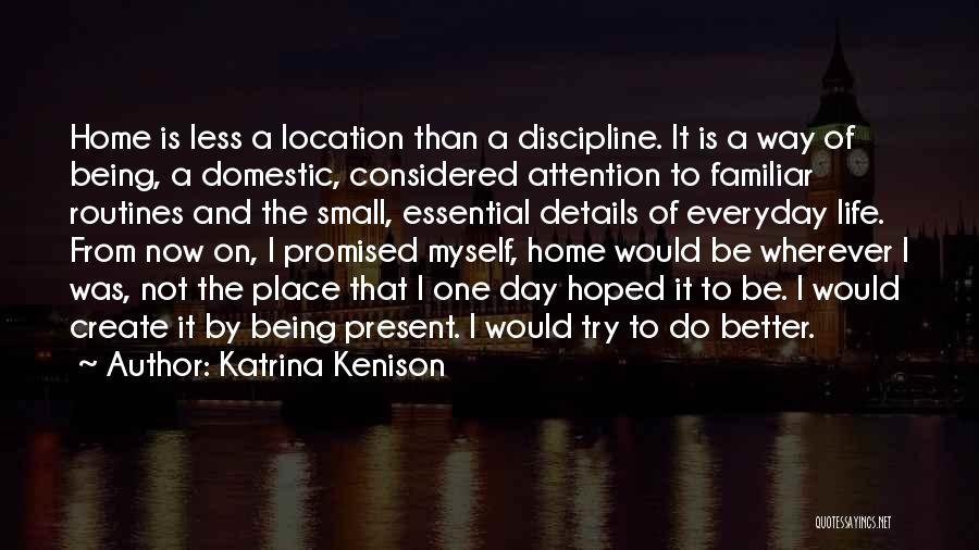 Home Is Wherever Quotes By Katrina Kenison