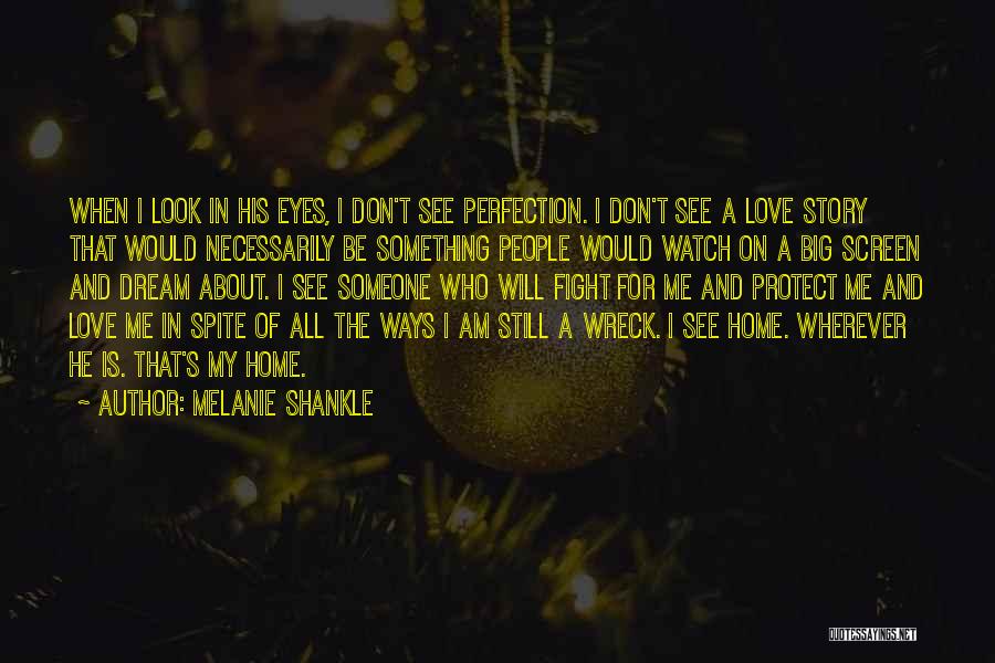 Home Is Wherever Quotes By Melanie Shankle