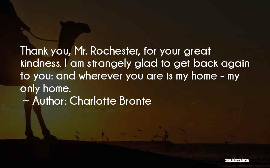 Home Is Wherever You Are Quotes By Charlotte Bronte