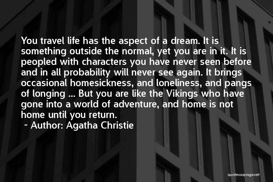 Home Is You Quotes By Agatha Christie