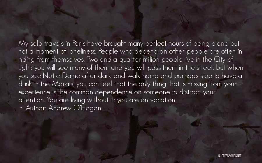 Home Is You Quotes By Andrew O'Hagan Home Is You Quotes By Andrew O'Hagan