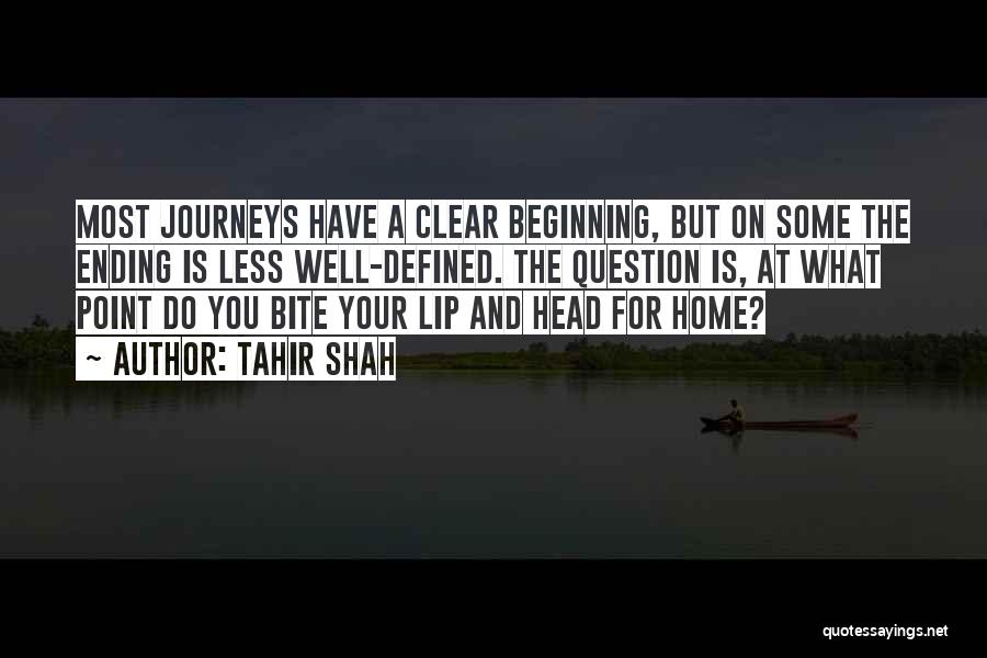 Home Is You Quotes By Tahir Shah Home Is You Quotes By Tahir Shah