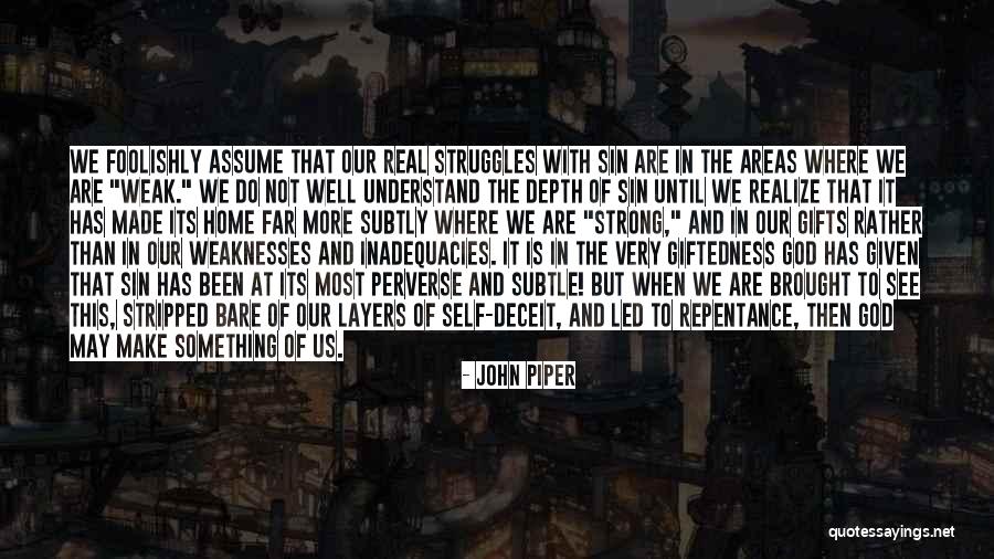 Home Made Gifts Quotes By John Piper Home Made Gifts Quotes By John Piper