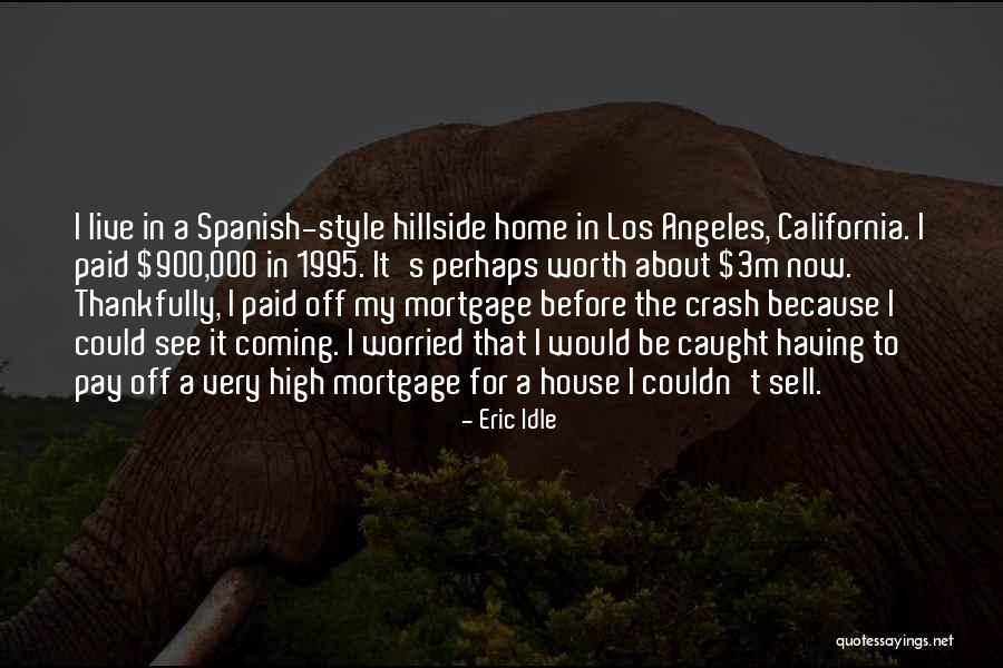Home Mortgage Quotes By Eric Idle Home Mortgage Quotes By Eric Idle