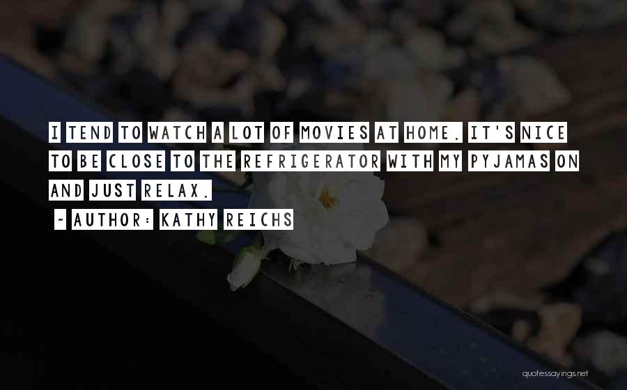 Home Movies Best Quotes By Kathy Reichs