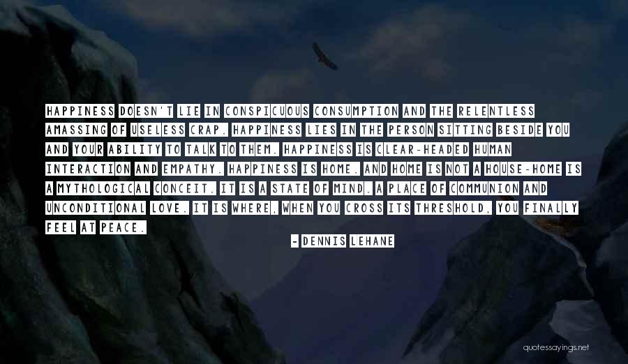 Home Not A House Quotes By Dennis Lehane Home Not A House Quotes By Dennis Lehane