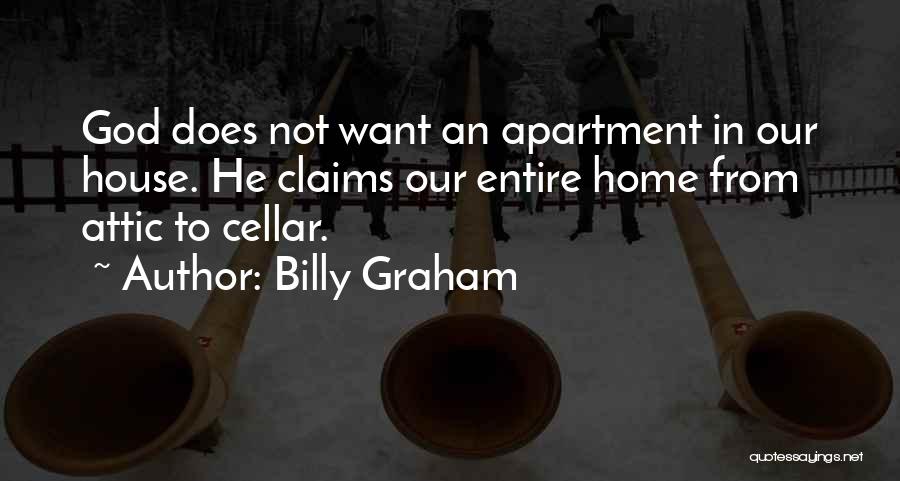 Home Not House Quotes By Billy Graham
