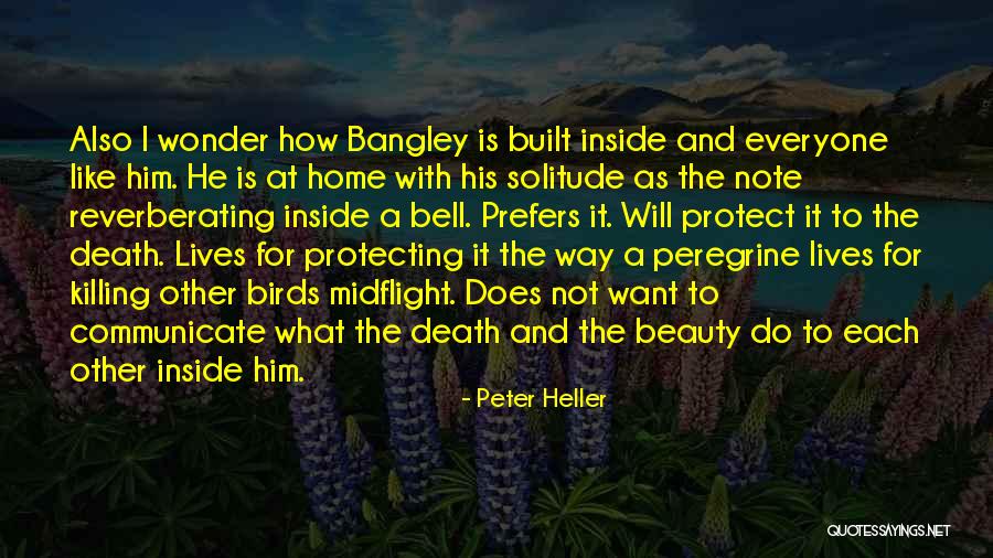Home Note Quotes By Peter Heller Home Note Quotes By Peter Heller