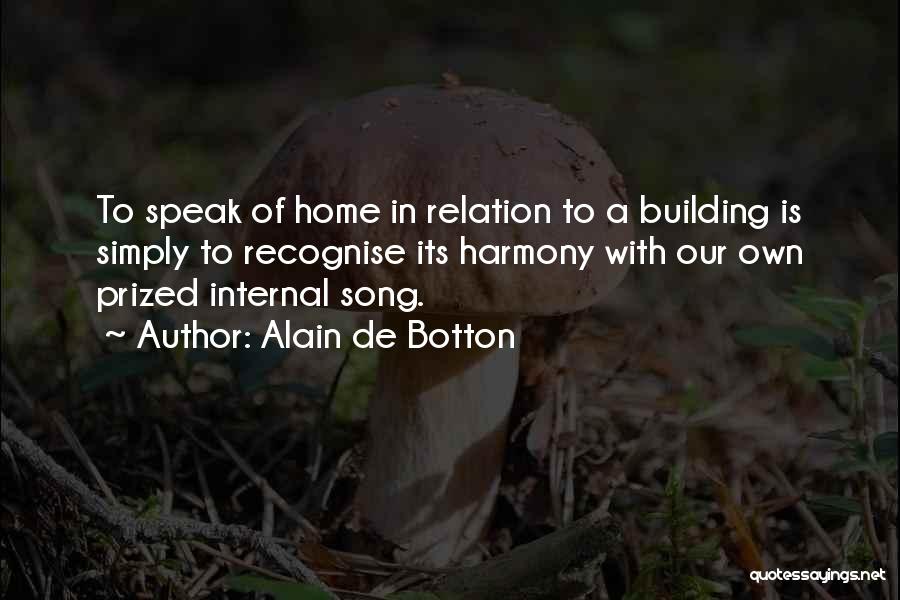 Home Of Our Own Quotes By Alain De Botton