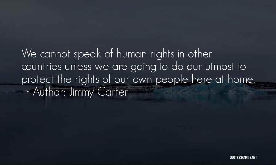 Home Of Our Own Quotes By Jimmy Carter