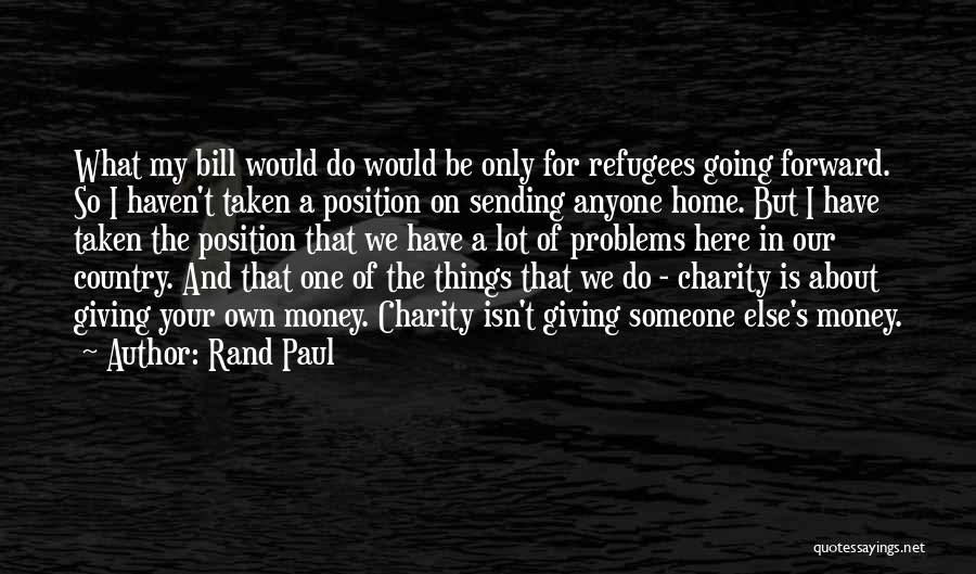 Home Of Our Own Quotes By Rand Paul