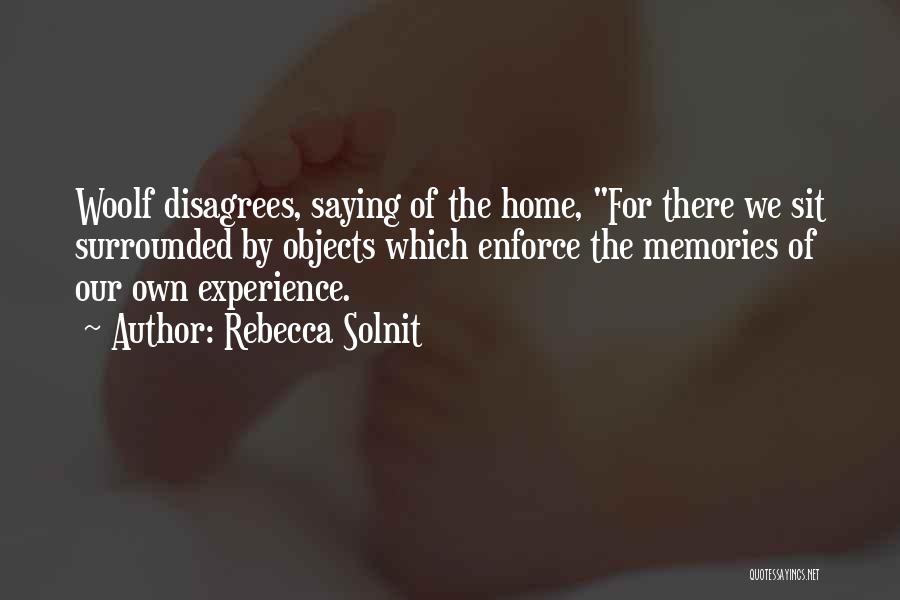 Home Of Our Own Quotes By Rebecca Solnit