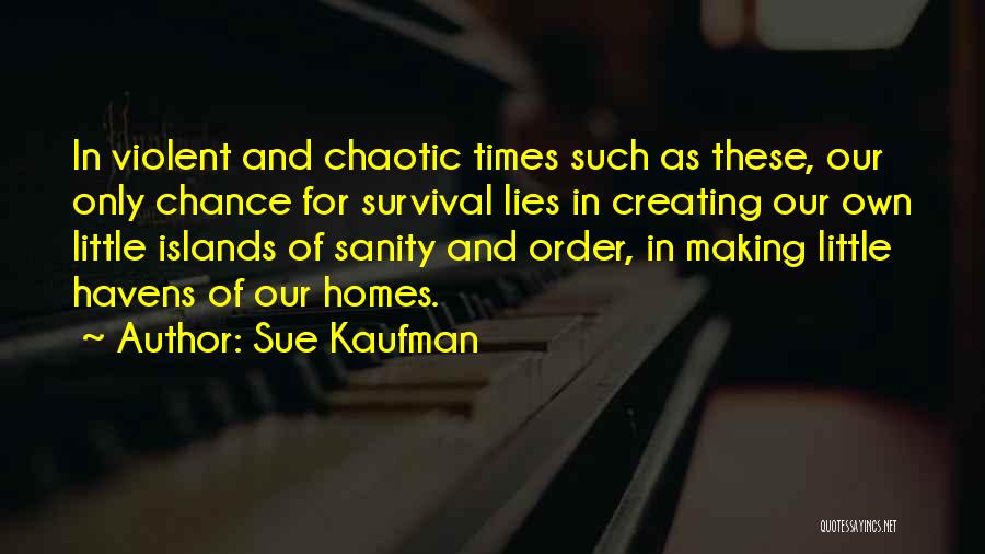 Home Of Our Own Quotes By Sue Kaufman