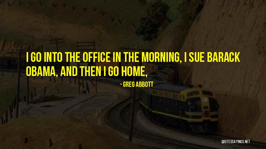 Home Office Quotes By Greg Abbott Home Office Quotes By Greg Abbott