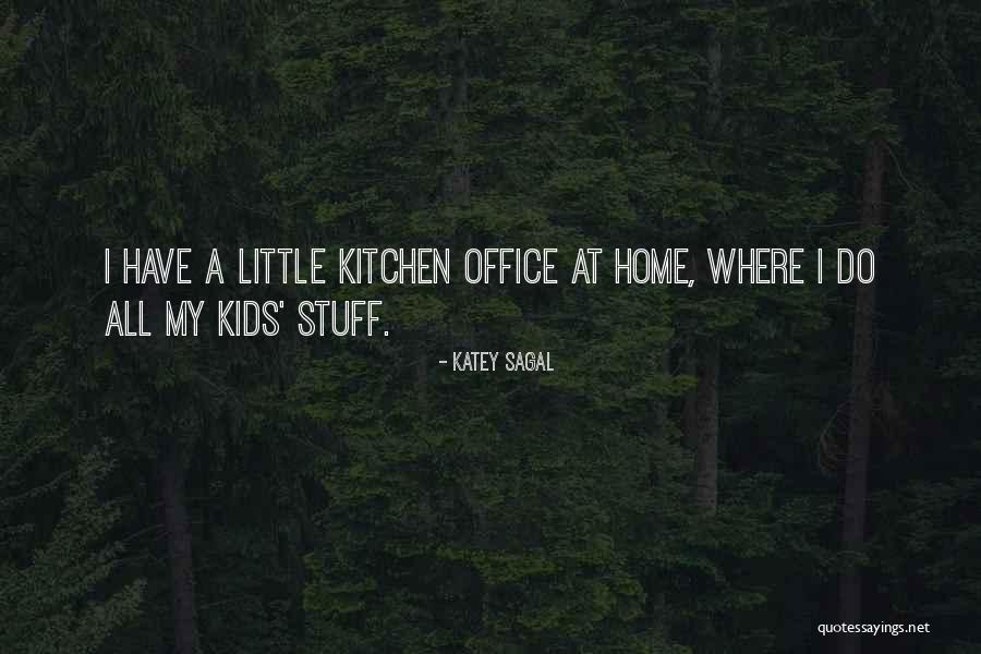 Home Office Quotes By Katey Sagal Home Office Quotes By Katey Sagal