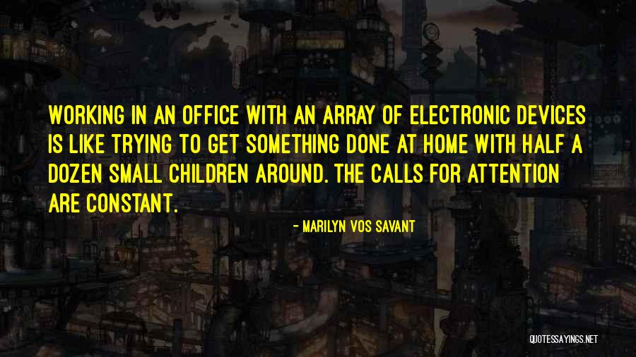 Home Office Quotes By Marilyn Vos Savant Home Office Quotes By Marilyn Vos Savant