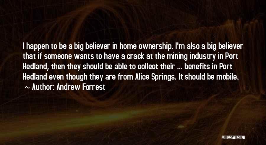 Home Ownership Quotes By Andrew Forrest
