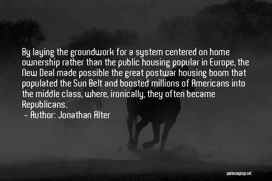 Home Ownership Quotes By Jonathan Alter