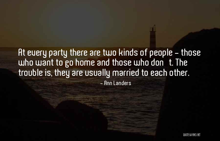 Home Party Quotes By Ann Landers Home Party Quotes By Ann Landers