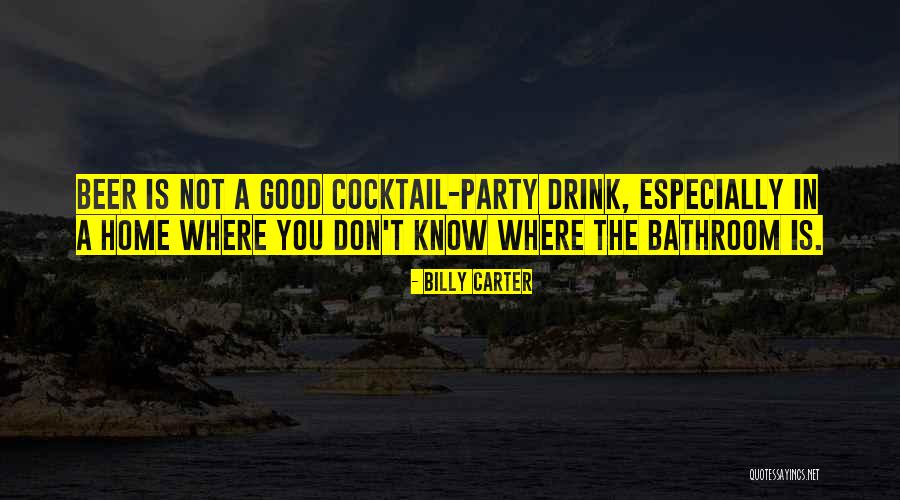 Home Party Quotes By Billy Carter Home Party Quotes By Billy Carter