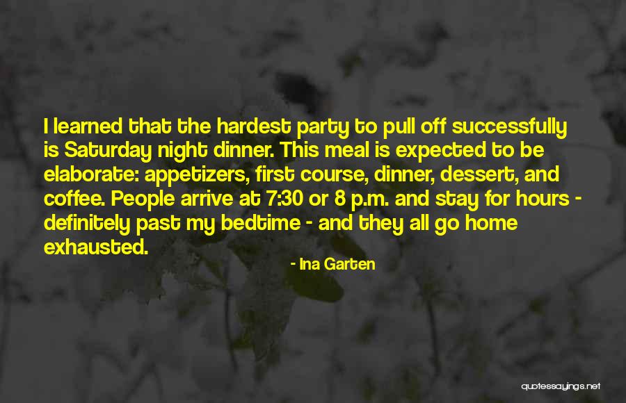 Home Party Quotes By Ina Garten Home Party Quotes By Ina Garten