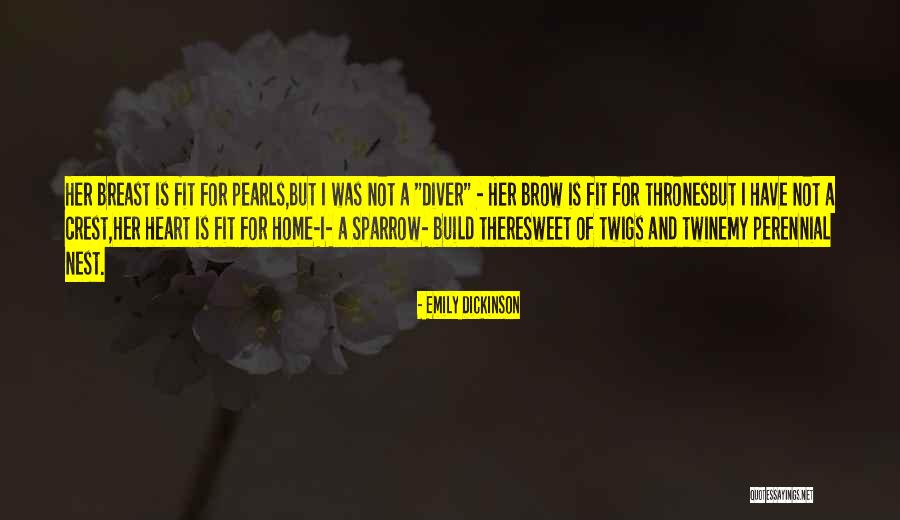 Home Poems Quotes By Emily Dickinson Home Poems Quotes By Emily Dickinson