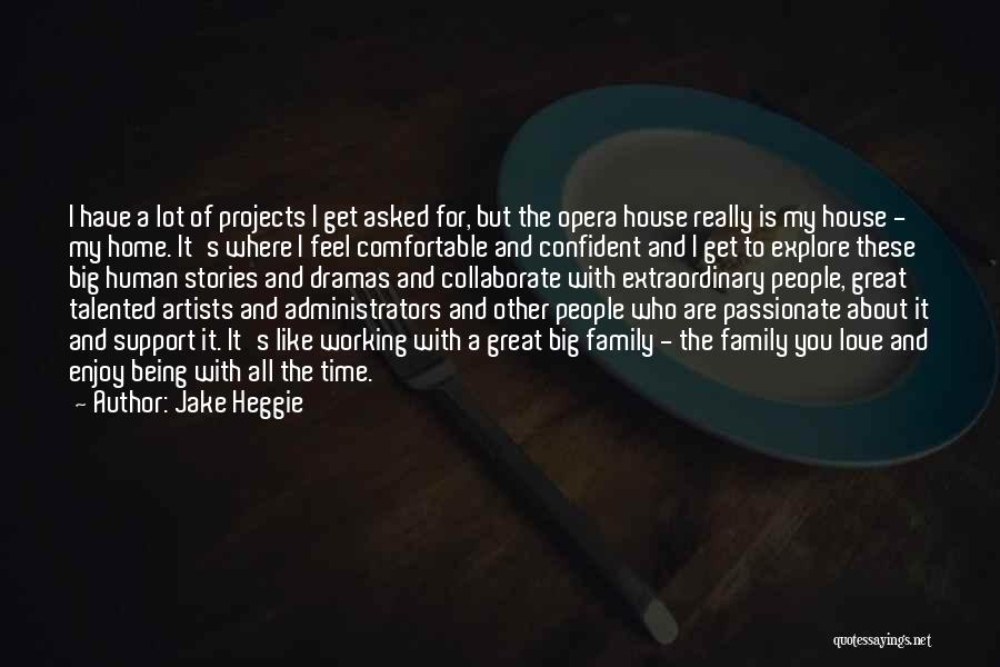 Home Projects Quotes By Jake Heggie