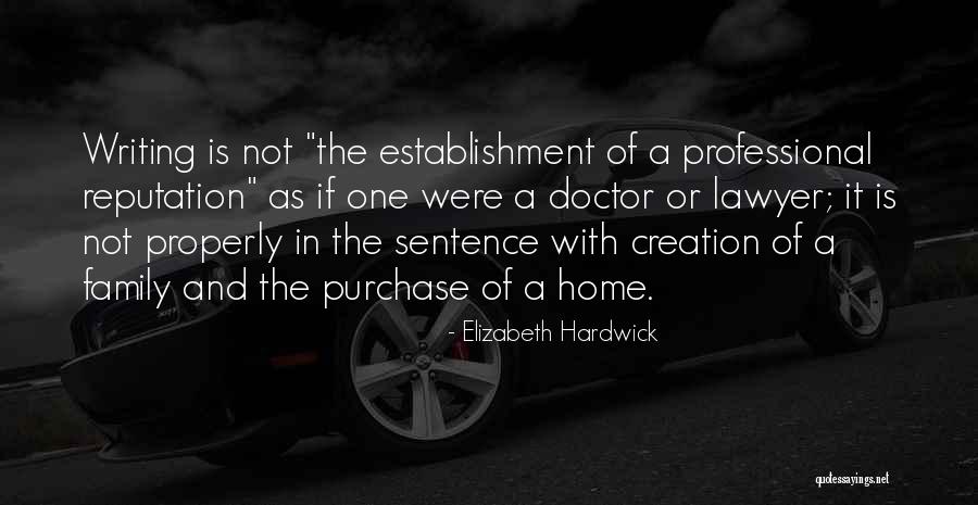 Home Purchase Quotes By Elizabeth Hardwick