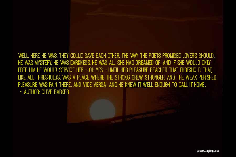 Home Reached Quotes By Clive Barker