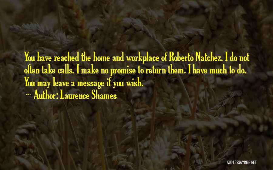 Home Reached Quotes By Laurence Shames