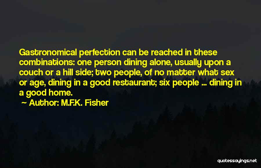 Home Reached Quotes By M.F.K. Fisher