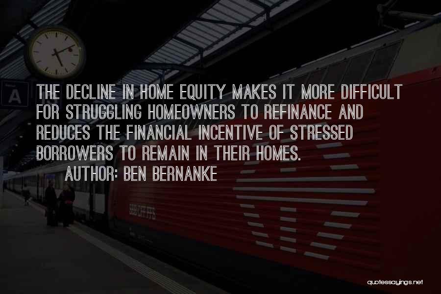 Home Refinance Quotes By Ben Bernanke