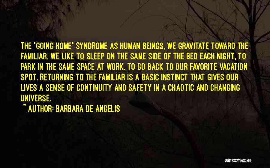 Home Returning Quotes By Barbara De Angelis