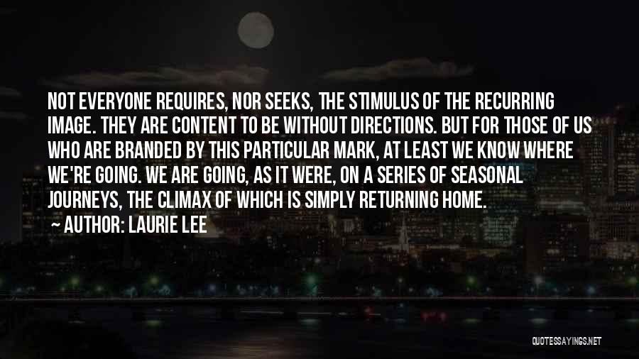 Home Returning Quotes By Laurie Lee