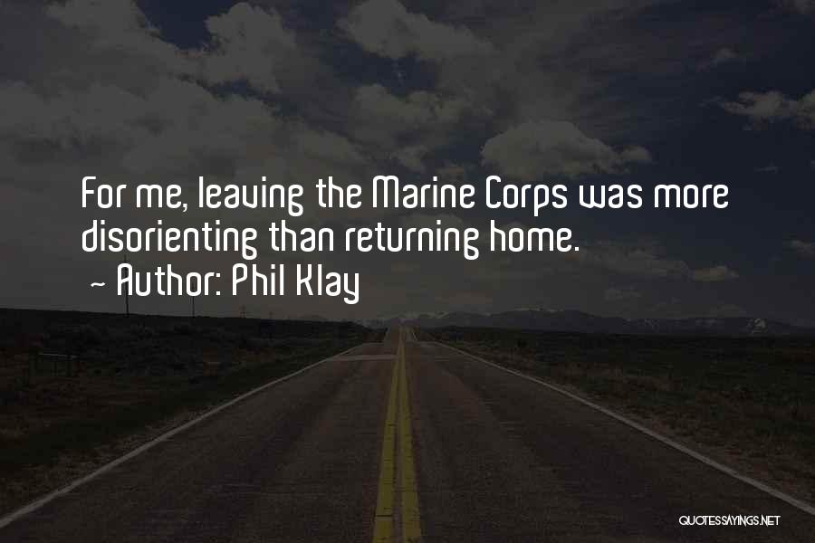 Home Returning Quotes By Phil Klay