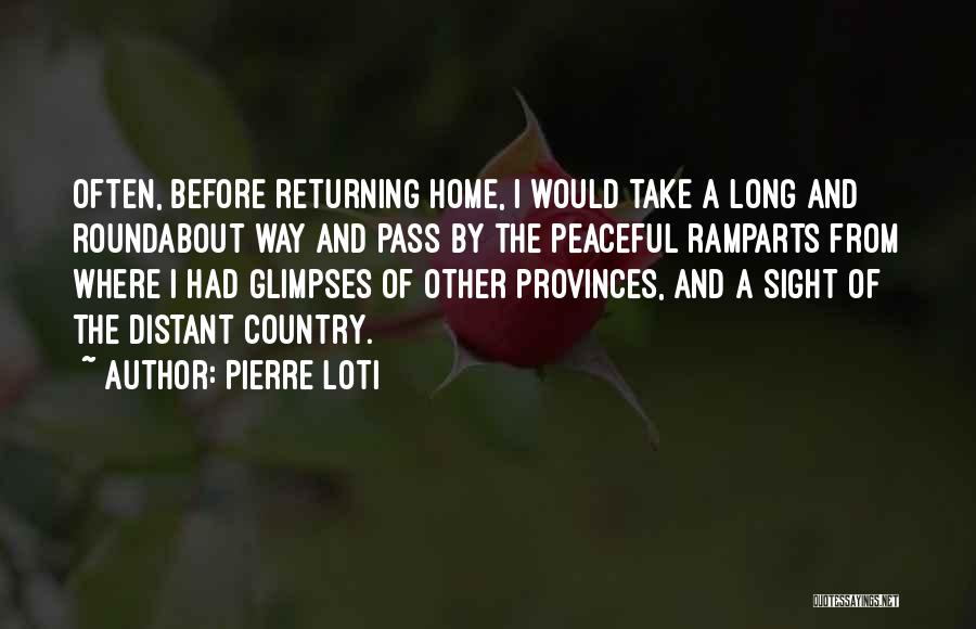 Home Returning Quotes By Pierre Loti