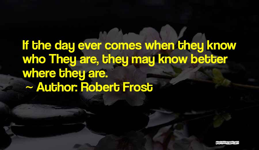 Home Robert Frost Quotes By Robert Frost