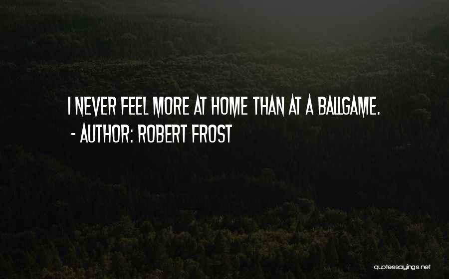 Home Robert Frost Quotes By Robert Frost