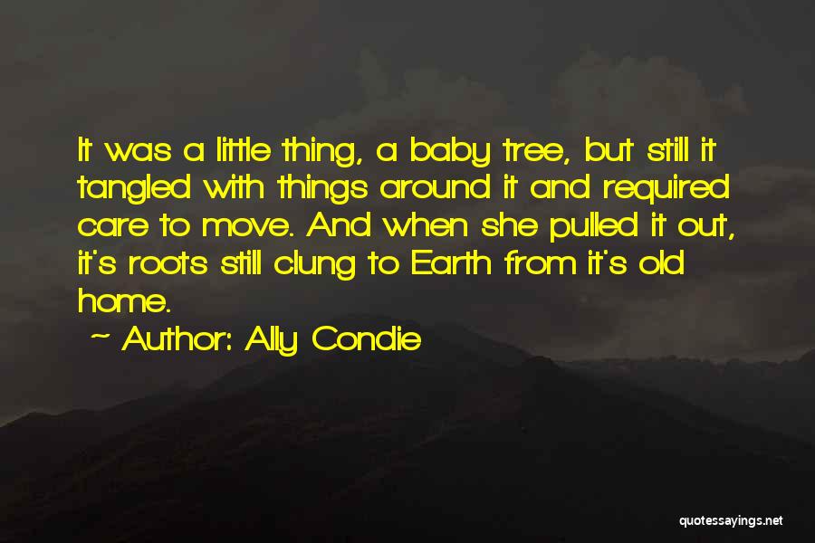 Home Roots Quotes By Ally Condie
