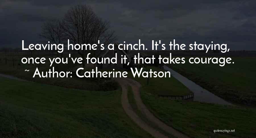 Home Roots Quotes By Catherine Watson