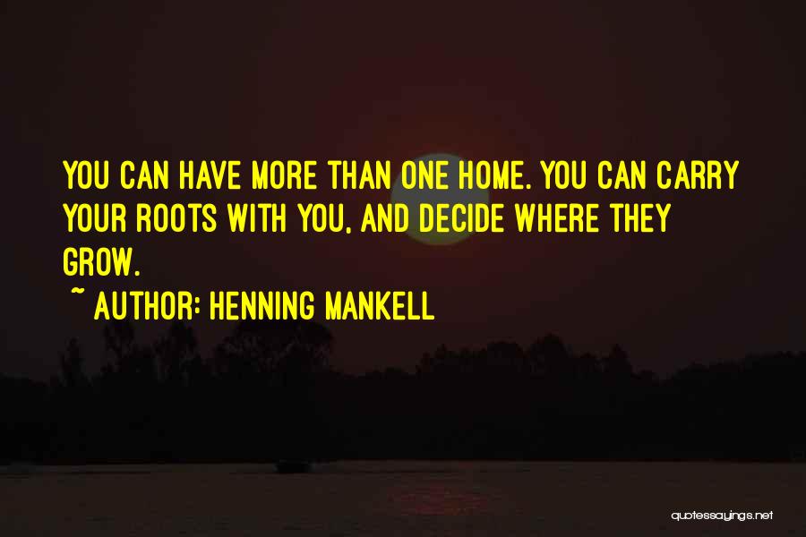 Home Roots Quotes By Henning Mankell